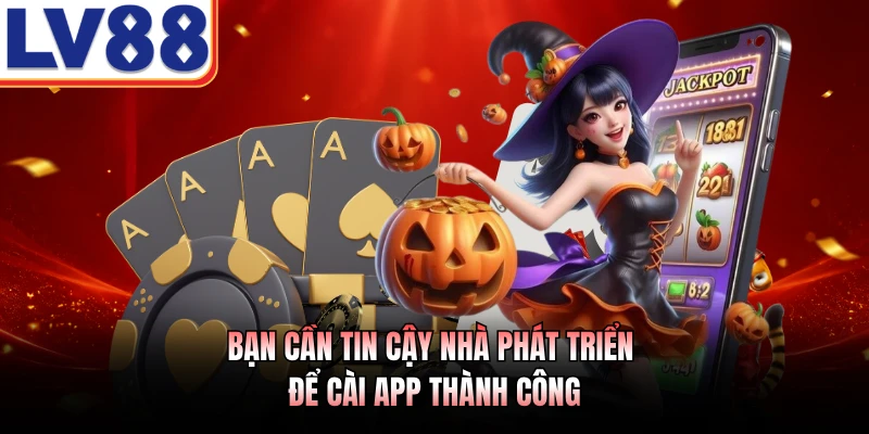 Bạn cần tin cậy nhà phát triển để cài app thành công